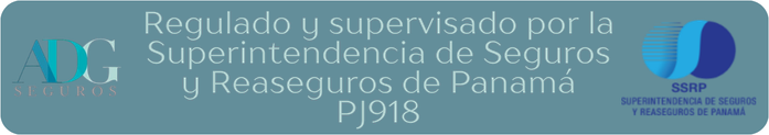 Regulated and supervised by the Superintendency of Insurance and Reinsurance of Panama. License PJ 918.